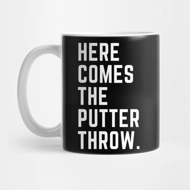 Here Comes The Putter Throw Golf Design by PlayfulPrints